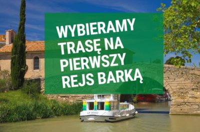 Wybieramy trasę na pierwszy rejs barką